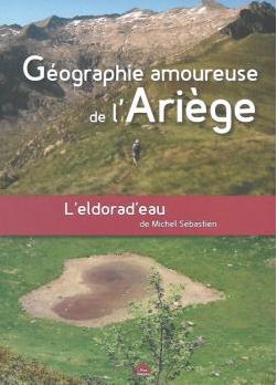 Plaidoyer pour les Pyrénées ariégeoises par Yvon Lahellec